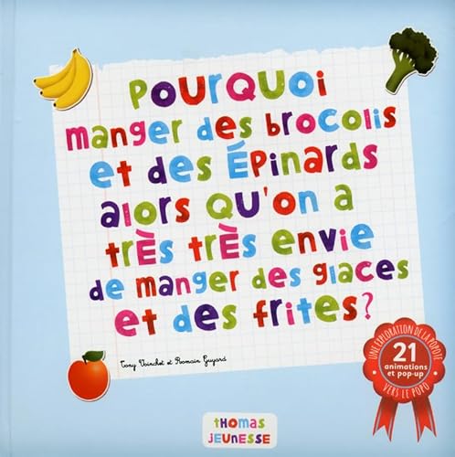 Beispielbild fr Pourquoi manger des brocolis et des pinards alors qu'on a trs envie de manger des glaces et frites zum Verkauf von medimops