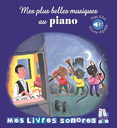 Beispielbild fr Mes Plus Belles Musiques Au Piano zum Verkauf von RECYCLIVRE