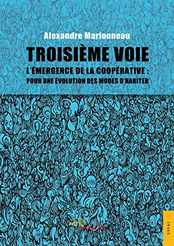 Beispielbild fr Troisime voie: L'mergence de la cooprative pour une volution des modes d'habiter zum Verkauf von medimops