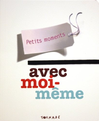 Stock image for Petits Moments avec Moi-Meme for sale by Ammareal