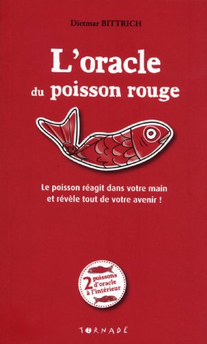 Beispielbild fr L'oracle du poisson rouge : Le poisson ragit dans votre main et rvle tout de votre avenir ! zum Verkauf von medimops