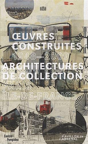 Beispielbild fr Oeuvres construites 1948-2009 : Architectures de collection Paris, Ile-de-France zum Verkauf von Wonder Book