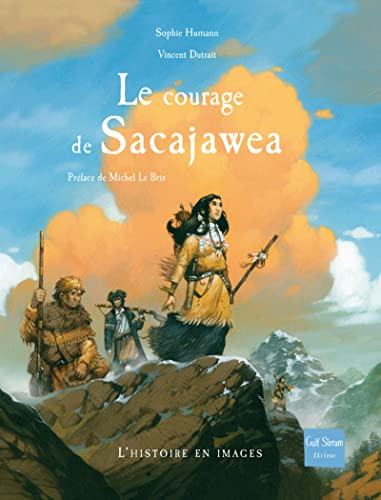 Beispielbild fr Le Courage de Sacajawea zum Verkauf von Ammareal