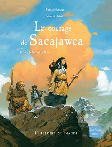 Stock image for Le Courage de Sacajawea for sale by Ammareal