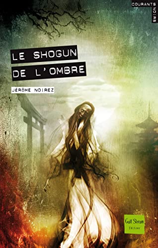 Beispielbild fr Le shgun de l'ombre zum Verkauf von medimops
