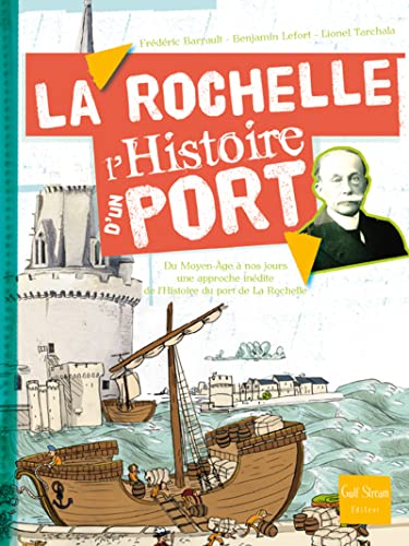 Stock image for La Rochelle - L'histoire d'un port for sale by Ammareal
