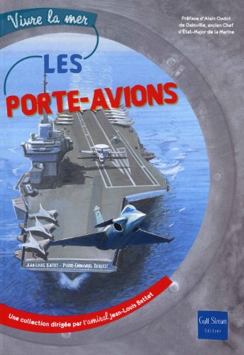 Imagen de archivo de Les Porte-avions (Vivre la mer) (French Edition) a la venta por Books From California