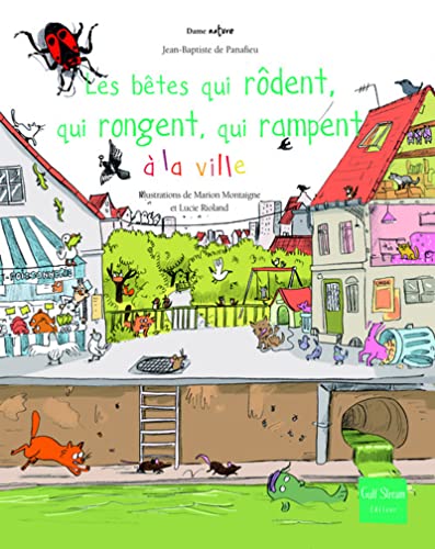 Beispielbild fr Btes Qui Rdent, Qui Rongent, Qui Rampent La Ville(les) zum Verkauf von ThriftBooks-Dallas