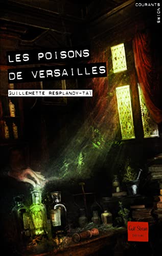 Beispielbild fr Les Poisons de Versailles zum Verkauf von Ammareal