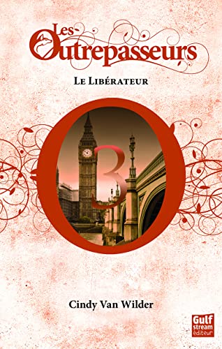 Beispielbild fr Les Outrepasseurs - tome 3 Le Librateur (3) Van Wilder, Cindy zum Verkauf von BIBLIO-NET