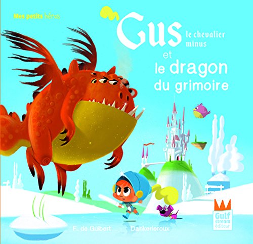 Beispielbild fr Gus, Le Chevalier Minus. Gus, Le Chevalier Minus Et Le Dragon Du Grimoire zum Verkauf von RECYCLIVRE