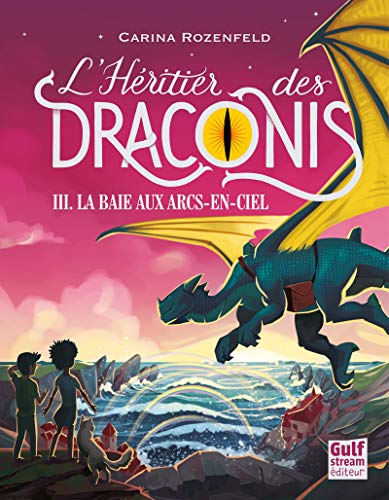 Beispielbild fr L'H ritier des Draconis - tome 3 La Baie aux arcs-en-ciel (3) zum Verkauf von ThriftBooks-Dallas