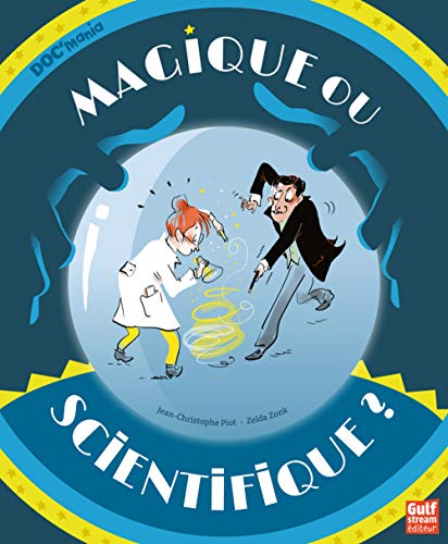 Stock image for Magique ou scientifique ? [Reli] Piot, Jean-Christophe et Zonk, Zelda for sale by BIBLIO-NET