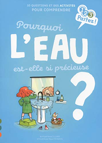 Stock image for Pourquoi L'EAU est-elle si prcieuse ? [Broch] Olliver, Anne et Riemann, Maud for sale by BIBLIO-NET