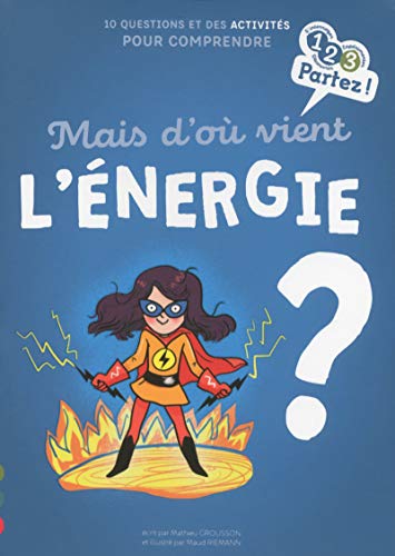 Stock image for Mais d'o vient l'ENERGIE ? Grousson, Mathieu et Riemann, Maud for sale by BIBLIO-NET