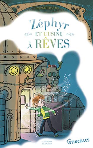 Stock image for Z phyr et l'usine  rêves for sale by WorldofBooks
