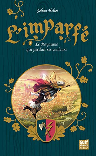 Imagen de archivo de L'Imparf - tome 1 Le Royaume qui perdait ses couleurs (1) a la venta por Librairie Th  la page