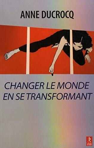 9782354900212: Changer le monde en se transformant