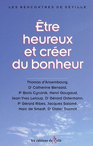 Stock image for Etre heureux et crer du bonheur for sale by Ammareal