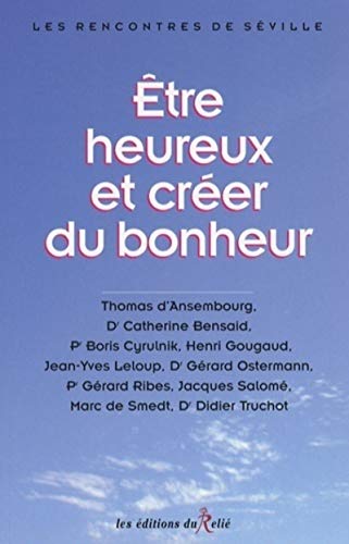 Stock image for Etre heureux et crer du bonheur for sale by Revaluation Books