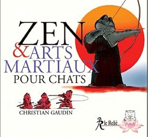 Imagen de archivo de Zen et arts martiaux pour chats [Reli] Gaudin, Christian a la venta por BIBLIO-NET