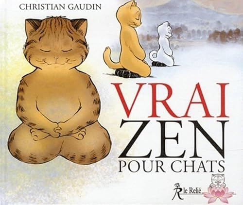 Beispielbild fr Vrai zen pour chats zum Verkauf von Ammareal