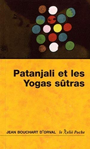 9782354900830: Patanjali et les yogas sutras: La maturit de la joie