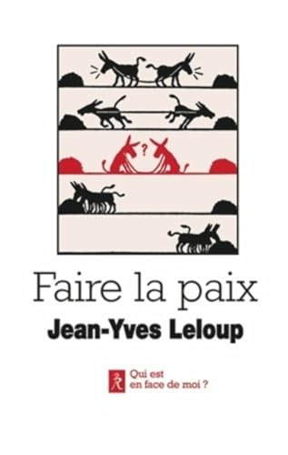 Beispielbild fr Faire la paix : Paroles et paraboles pour la paix zum Verkauf von Ammareal