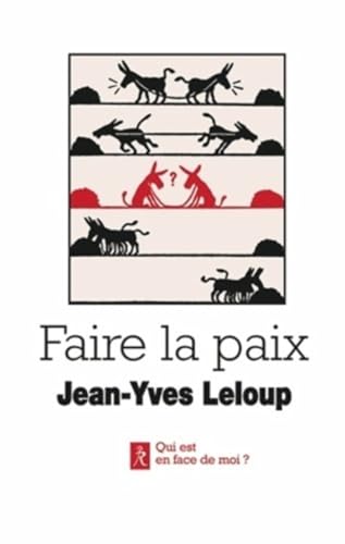 Stock image for Faire la paix : Paroles et paraboles pour la paix for sale by Ammareal