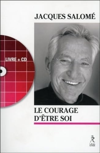 9782354901202: Le courage d'tre soi: L'art de communiquer en conscience