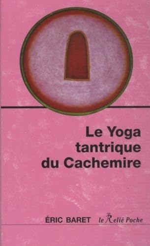 9782354901271: Le yoga tantrique du cachemire