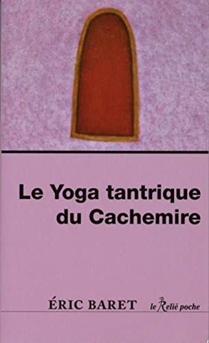 Beispielbild fr Le yoga tantrique du cachemire zum Verkauf von medimops