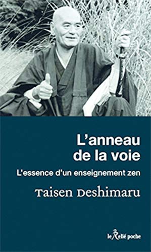 Beispielbild fr L'anneau de la voie - L'essence d'un enseignement zen zum Verkauf von medimops