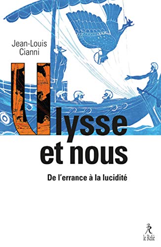 Beispielbild fr Ulysse et nous - De l'errance  la lucidit zum Verkauf von Ammareal