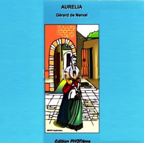 Aurelia - 2 CD MP3's in French (French Edition) (9782354910082) by Gerard De Nerval