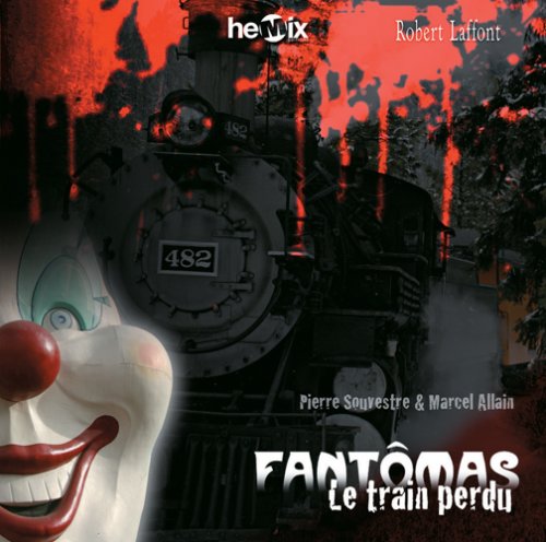 Stock image for Fantomas-le Train Perdu/MP3/P.Cons.25,00e- for sale by medimops
