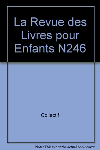 Beispielbild fr La Revue des Livres pour Enfants - N 246 zum Verkauf von Ammareal