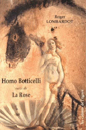 Beispielbild fr Homo Botticelli suivi de La Rose zum Verkauf von Ammareal