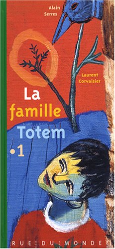 LA FAMILLE TOTEM 1 (9782355040320) by SERRES, Alain; CORVAISIER, Laurent