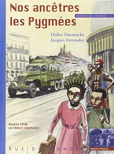 Imagen de archivo de Enfants des Colonies 1 - Nos Anctres les Pygmes a la venta por Ammareal