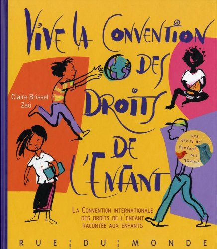 Stock image for Vive la convention des droits de l'enfant ! for sale by Ammareal