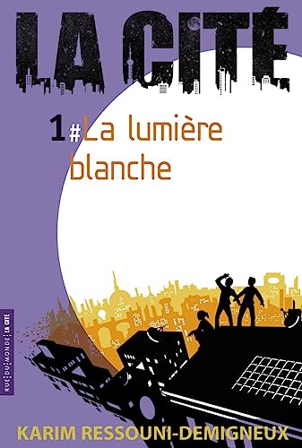 Beispielbild fr LA CITE 1 - LA LUMIERE BLANCHE zum Verkauf von HPB-Red