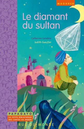 Beispielbild fr Le diamant du sultan : Un conte du Maghreb zum Verkauf von Ammareal