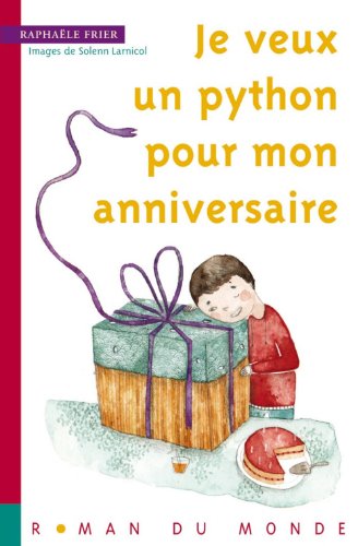 Stock image for Je veux un python pour mon anniversaire for sale by Ammareal