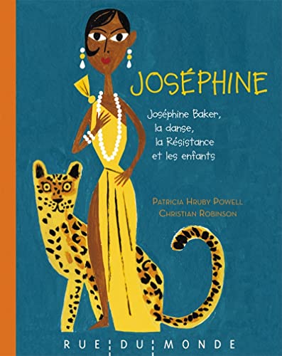 Stock image for Josphine : Josphine Baker, la danse, la Rsistance et les enfants for sale by Ammareal