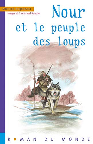 Beispielbild fr Nour et le peuple des loups zum Verkauf von Ammareal