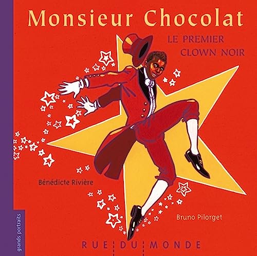 Beispielbild fr Monsieur Chocolat, le premier clown noir zum Verkauf von Ammareal