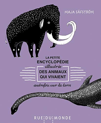 Beispielbild fr La Petite Encyclopdie Illustre Des Animaux Qui Vivaient Autrefois Sur La Terre zum Verkauf von RECYCLIVRE