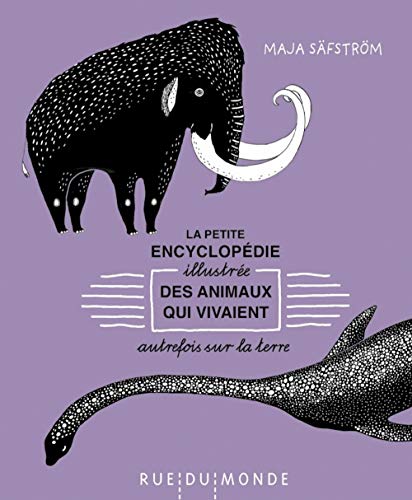 Stock image for La petite encyclopdie illustre des animaux qui vivaient autrefois sur Terre for sale by Ammareal