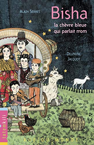 Bisha, la Chèvre Bleue Qui Parlait Rrom - Serres/Jacquot